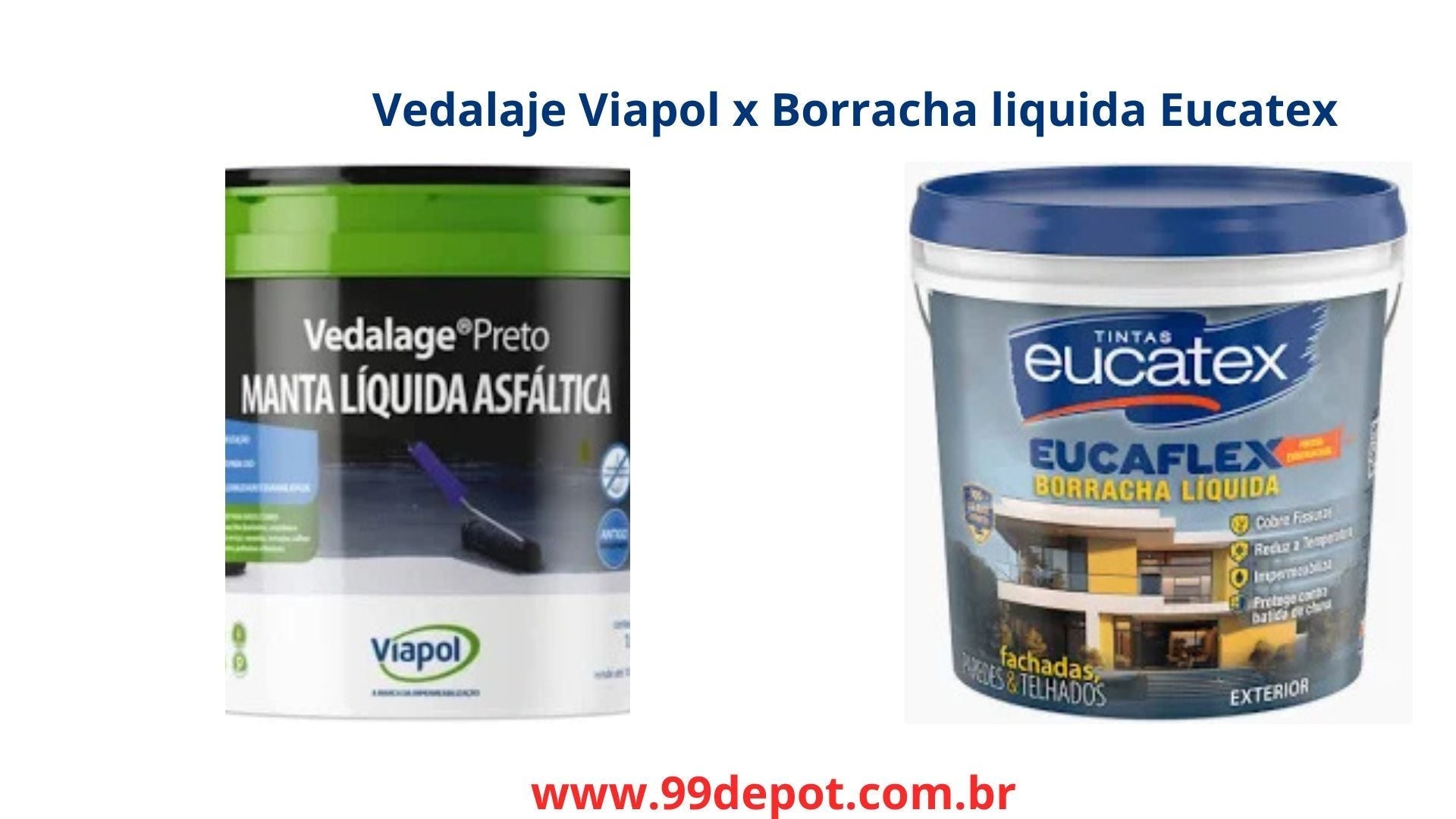 VEDALAJE VIAPOL vs BORRACHA LÍQUIDA EUCATEX